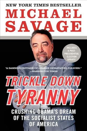 Stock image for Trickle Down Tyranny: Crushing Obama's Dream of the Socialist States of America for sale by SecondSale