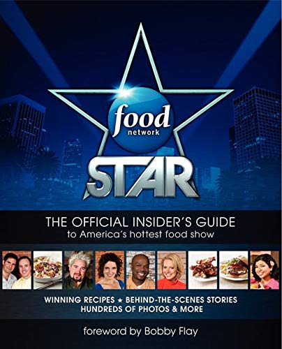 Stock image for Food Network Star: The Official Insider's Guide to America's Hottest Food Show for sale by SecondSale