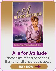 Stock image for A is for Attitude An Alphabet for Living, by Patricia Russell-McCloud, JD for sale by ThriftBooks-Dallas