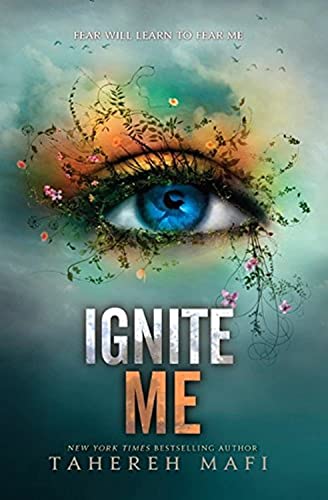 9780062085580: Ignite Me: Tahereh Mafi: 3 (Shatter me trilogy, 3)