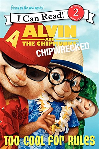 9780062086020: Alvin and the Chipmunks: Chipwrecked: Too Cool for Rules (I Can Read Level 2)