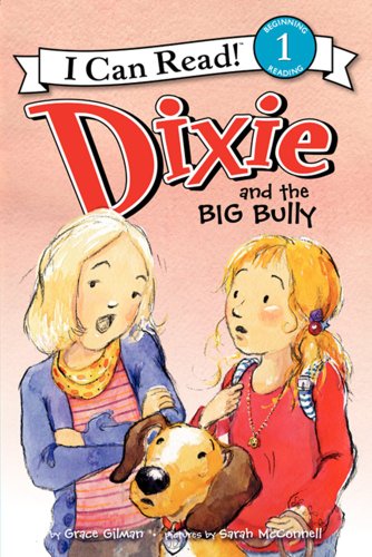 9780062086372: Dixie and the Big Bully (I Can Read Level 1)