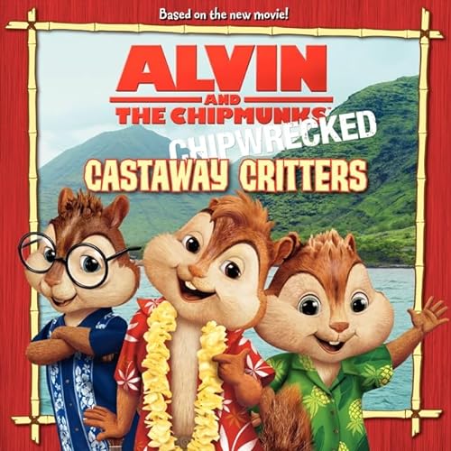 9780062086556: Alvin and the Chipmunks: Chipwrecked: Castaway Critters