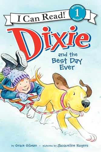 Stock image for Dixie and the Best Day Ever (I Can Read Level 1) for sale by SecondSale