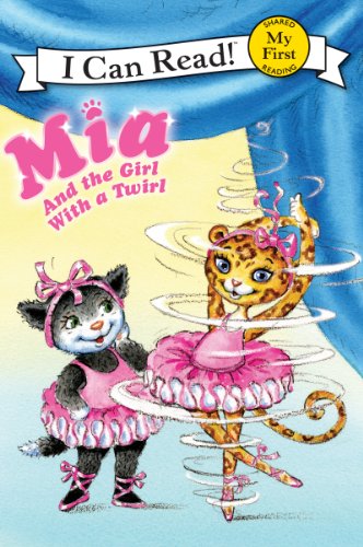 9780062086884: Mia and the Girl With a Twirl (I Can Read! Shared My First Reading)