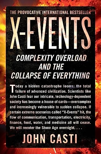 Stock image for X-Events: Complexity Overload and the Collapse of Everything for sale by BooksRun