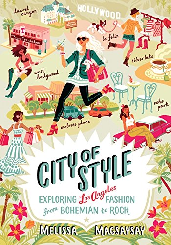 9780062088406: City of Style: Exploring Los Angeles Fashion, from Bohemian to Rock