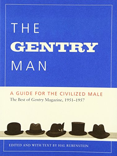 Beispielbild fr The Gentry Man : A Guide for the Civilized Male zum Verkauf von Better World Books