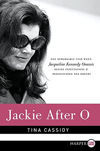 Stock image for Jackie After O: One Remarkable Year When Jacqueline Kennedy Onassis Defied Expectations and Rediscovered Her Dreams for sale by Bookmonger.Ltd