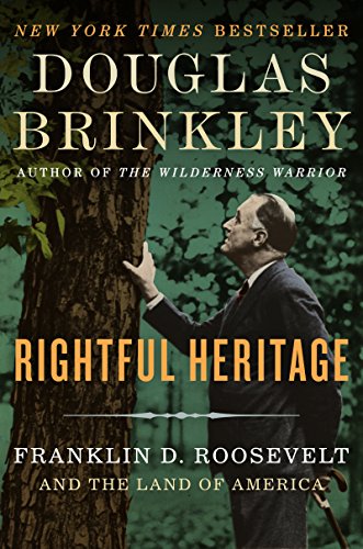 Beispielbild fr Rightful Heritage : Franklin D. Roosevelt and the Land of America zum Verkauf von Better World Books