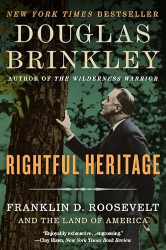 Imagen de archivo de Rightful Heritage: Franklin D. Roosevelt and the Land of America a la venta por ThriftBooks-Dallas