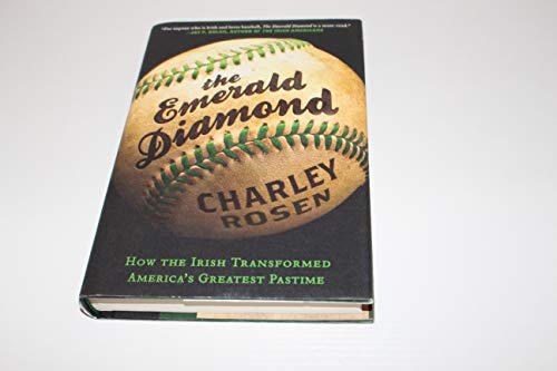 Beispielbild fr The Emerald Diamond : How the Irish Transformed America's Greatest Pastime zum Verkauf von Better World Books