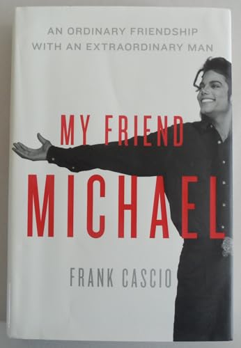 9780062090065: My Friend Michael: An Ordinary Friendship with an Extraordinary Man