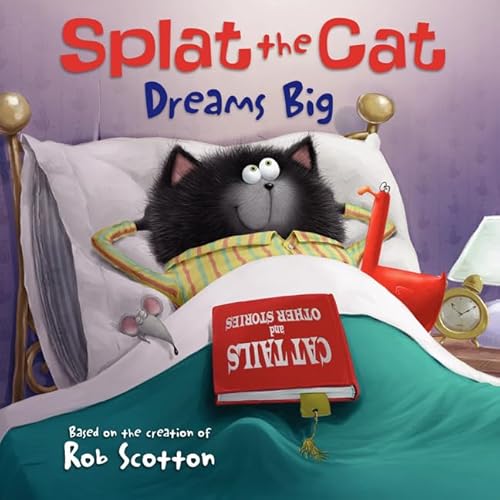 Imagen de archivo de Splat the Cat Dreams Big a la venta por Your Online Bookstore