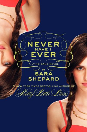 9780062091550: The Lying Game 02. Never Have I Ever
