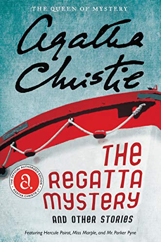 9780062094407: The Regatta Mystery and Other Stories: Featuring Hercule Poirot, Miss Marple, and Mr. Parker Pyne