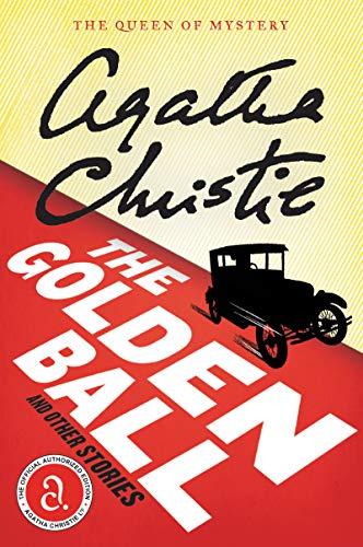 Beispielbild fr The Golden Ball And Other Stories (Agatha Christie Mysteries Collection) zum Verkauf von Ergodebooks