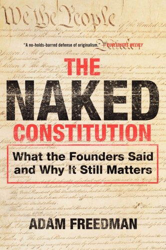 9780062094643: The Naked Constitution: What the Founders Said and Why It Still Matters
