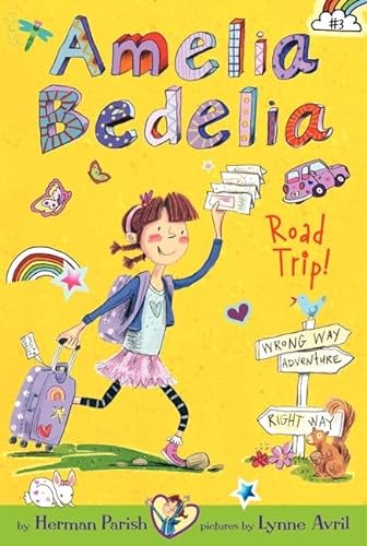 9780062095039: Amelia Bedelia Chapter Book #3: Amelia Bedelia Road Trip!