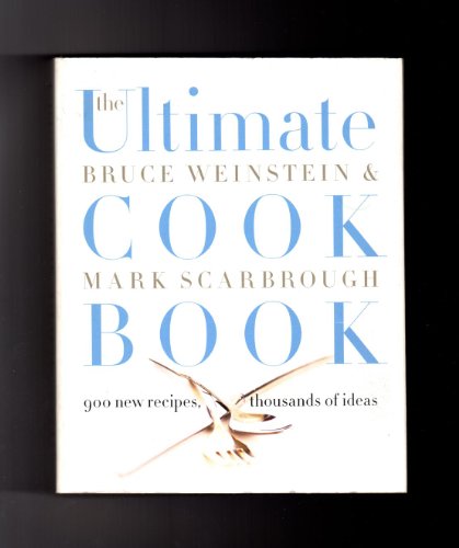 Beispielbild fr The Ultimate Cook Book: 900 New Recipes, Thousands of Ideas zum Verkauf von Powell's Bookstores Chicago, ABAA