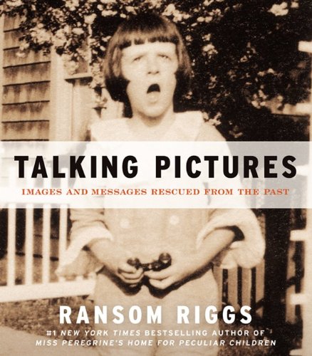 Stock image for Talking Pictures : Images and Messages Rescued from the Past for sale by Better World Books