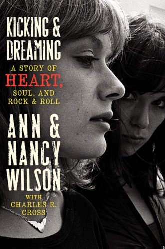 Stock image for Kicking and Dreaming : A Story of Heart, Soul, and Rock and Roll for sale by Better World Books