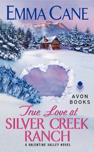 Stock image for True Love at Silver Creek Ranch: A Valentine Valley Novel (Valentine Valley, 2) for sale by Wonder Book