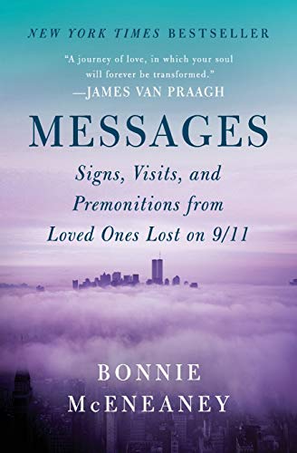 Stock image for Messages: Signs, Visits, and Premonitions from Loved Ones Lost on 9/11 for sale by Chiron Media