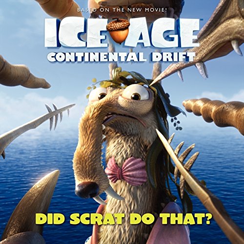 Imagen de archivo de Ice Age: Continental Drift: Did Scrat Do That? a la venta por Better World Books