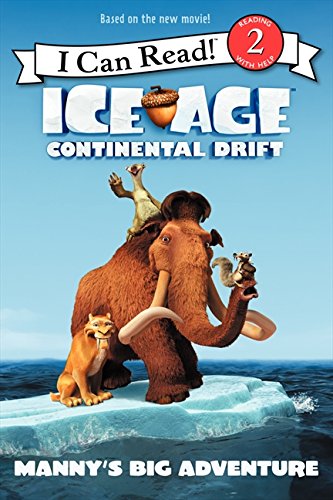 Imagen de archivo de Ice Age: Continental Drift: Manny's Big Adventure (I Can Read! Level 2: Ice Age Continental Drift) a la venta por Gulf Coast Books