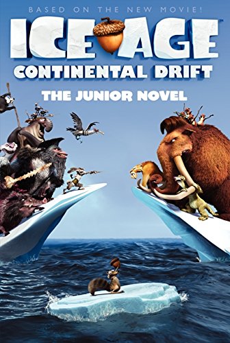 Stock image for Ice Age: Continental Drift: the Junior Novel for sale by Better World Books