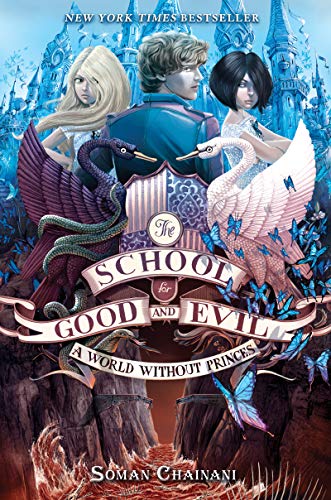 9780062104922: The School for Good and Evil 02: A World without Princes: Now a Netflix Originals Movie (School for Good and Evil, 2)