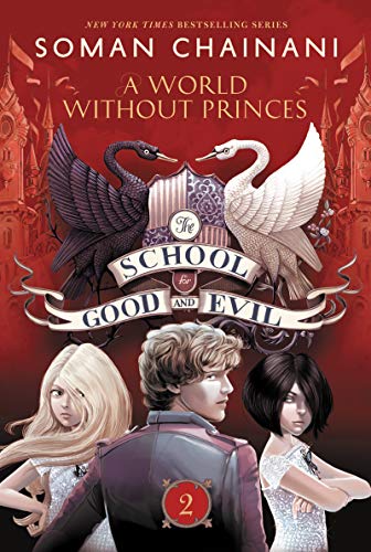 9780062104939: The School for Good and Evil 02: A World Without Princes: Now a Netflix Originals Movie (The School for Good and Evil, 2)
