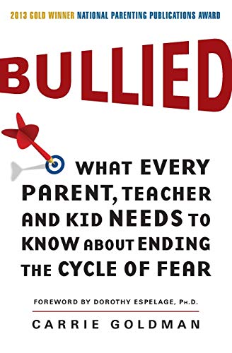 Beispielbild fr Bullied : What Every Parent, Teacher, and Kid Needs to Know about Ending the Cycle of Fear zum Verkauf von Better World Books