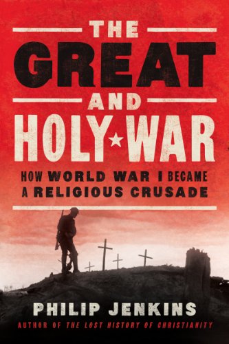 Imagen de archivo de The Great and Holy War: How World War I Became a Religious Crusade a la venta por HPB-Ruby