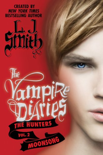 9780062105547: The Vampire Diaries: The Hunters: Moonsong