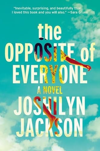 9780062105684: The Opposite of Everyone: A Novel