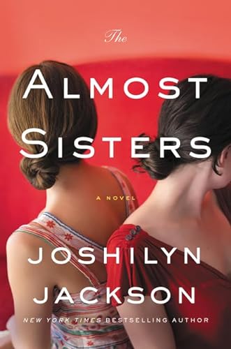 Stock image for The Almost Sisters: A Novel for sale by SecondSale
