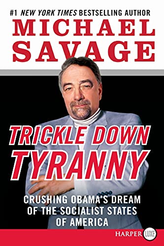 9780062107091: Trickle Down Tyranny: Crushing Obama's Dream of the Socialist States of America