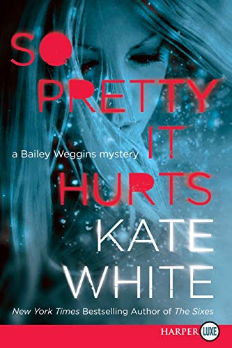 Stock image for So Pretty It Hurts: A Bailey Weggins Mystery for sale by HPB-Ruby
