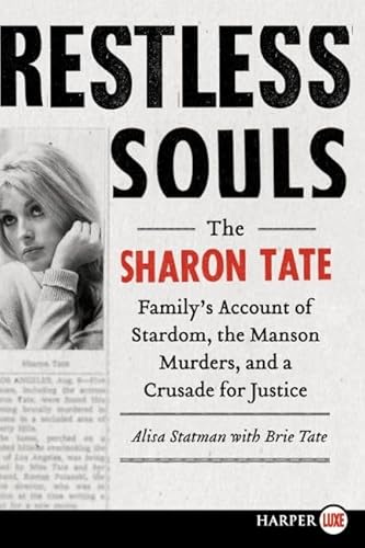 Stock image for Restless Souls : The Sharon Tate Family's Account of Stardom, the Manson Murders, and a Crusade for Justice for sale by Better World Books