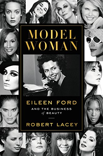 Imagen de archivo de Model Woman: Eileen Ford and the Business of Beauty a la venta por Your Online Bookstore