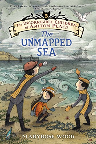 9780062110428: The Incorrigible Children of Ashton Place: Book V: The Unmapped Sea: 5 (Incorrigible Children of Ashton Place, 5)