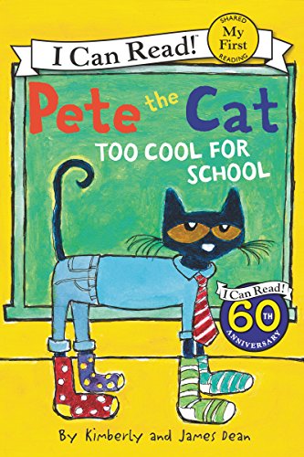 Stock image for Pete the Cat: Too Cool for School (My First I Can Read) for sale by SecondSale