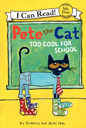 9780062110763: Pete the Cat: Too Cool for School (My First I Can Read)