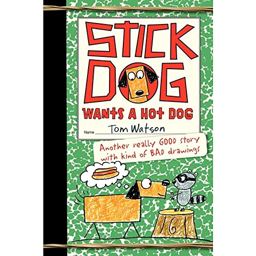 9780062110800: Stick Dog Wants a Hot Dog: 2 (Stick Dog, 2)