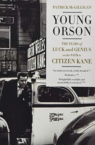 Beispielbild fr Young Orson: The Years of Luck and Genius on the Path to Citizen Kane zum Verkauf von Half Price Books Inc.