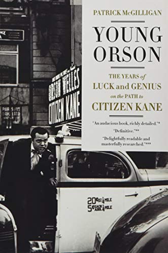 Stock image for Young Orson: The Years of Luck and Genius on the Path to Citizen Kane for sale by Half Price Books Inc.