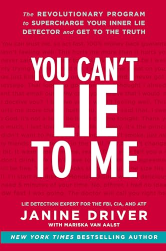 

You Can't Lie to Me: The Revolutionary Program to Supercharge Your Inner Lie Detector and Get to the Truth [signed]