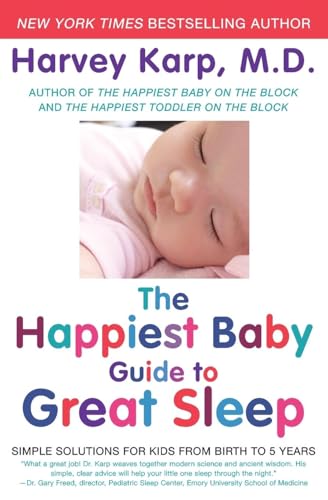 Beispielbild fr The Happiest Baby Guide to Great Sleep: Simple Solutions for Kids from Birth to 5 Years zum Verkauf von Wonder Book